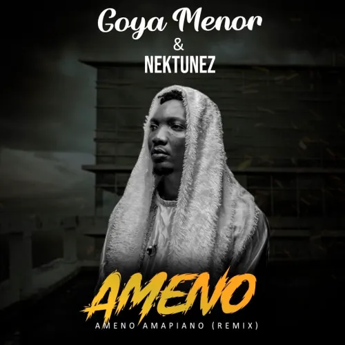Goya-Menor-ft-Nektunez-Ameno-Amapiano-Remix-_-mp3-image